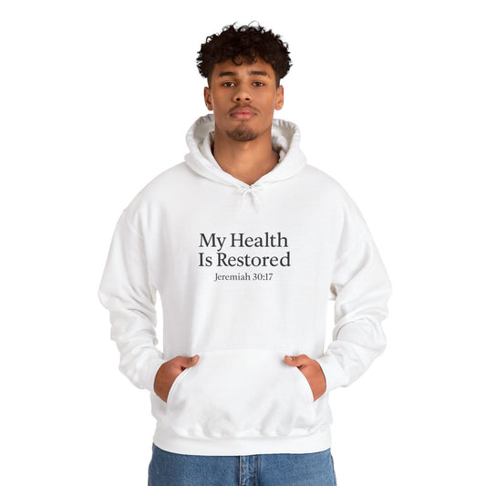 My Health Is Restored Inspirational Sweatshirt Unisex