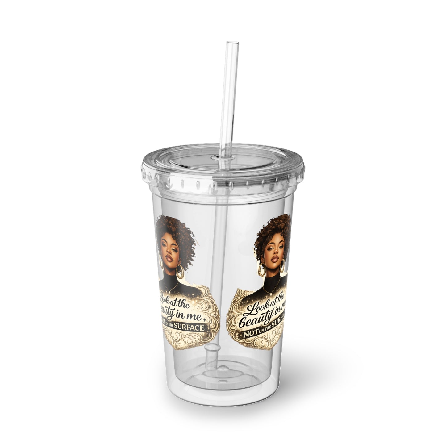 Acrylic Tumbler - "Look at the Beauty in Me, Not the Surface" Inspirational Black Woman Design