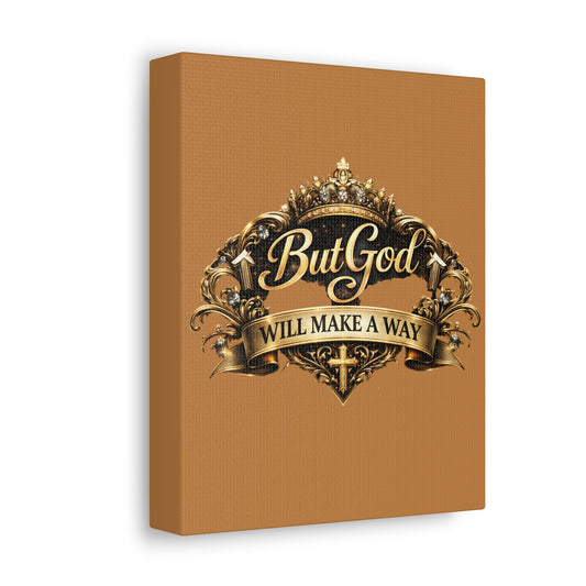 But God Will Make a Way — Inspirational Stretched Canvas Wall Art