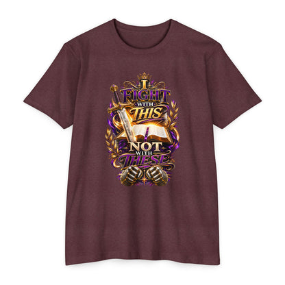 Christian Faith T-Shirt — "I Fight With This Not With These" Gospel Tee