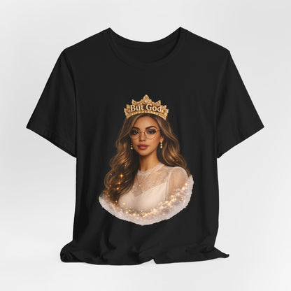T-Shirt — Black Queen with Crown "But God" Graphic