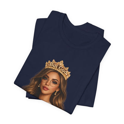 T-Shirt — Black Queen with Crown "But God" Graphic