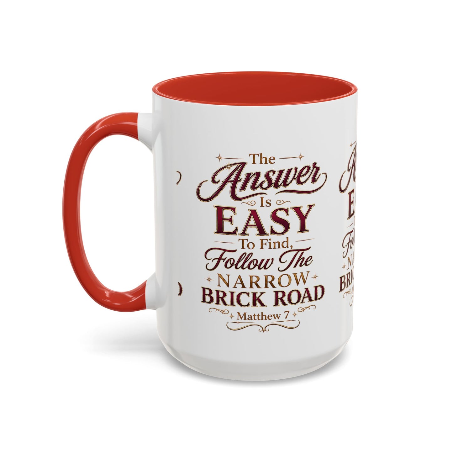 Inspirational Faith Coffee Mug — "The Answer Is Easy to Find, Follow the Narrow Brick Road"