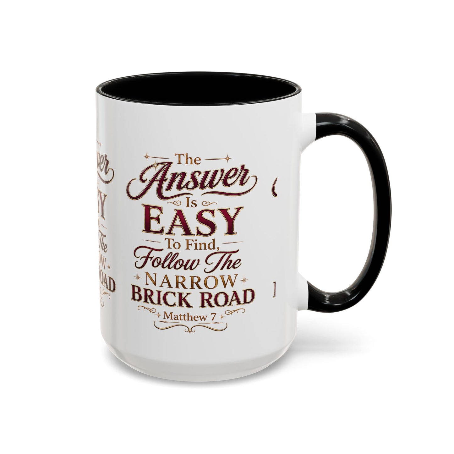 Inspirational Faith Coffee Mug — "The Answer Is Easy to Find, Follow the Narrow Brick Road"