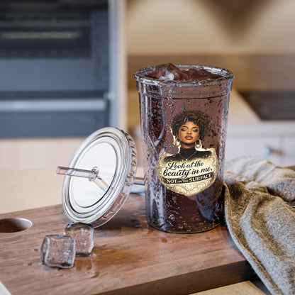Acrylic Tumbler - "Look at the Beauty in Me, Not the Surface" Inspirational Black Woman Design