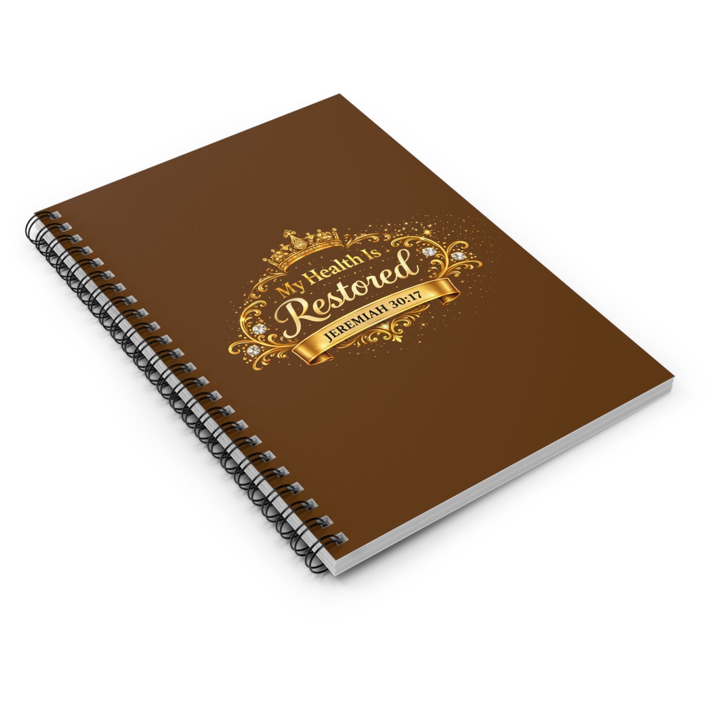 Restored Health Spiral Notebook — "My Health Is Restored" Jeremiah 30:17 Christian Journal