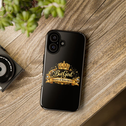 Phone Case — "But God" Gold Crown Inspirational Protective Case