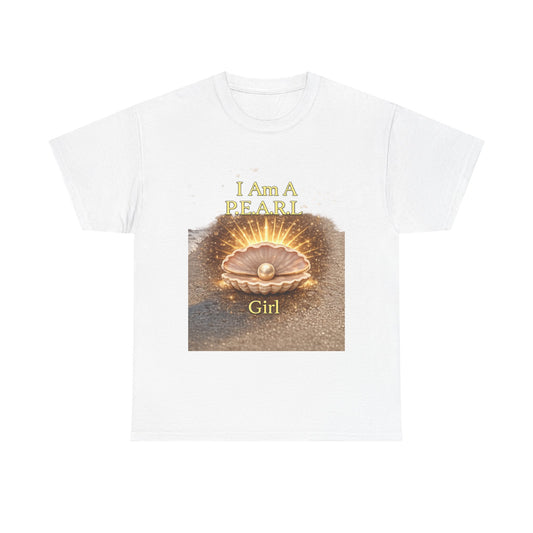 I Am a Pearl Girl Tee — Inspirational Beach Shell Graphic T-Shirt