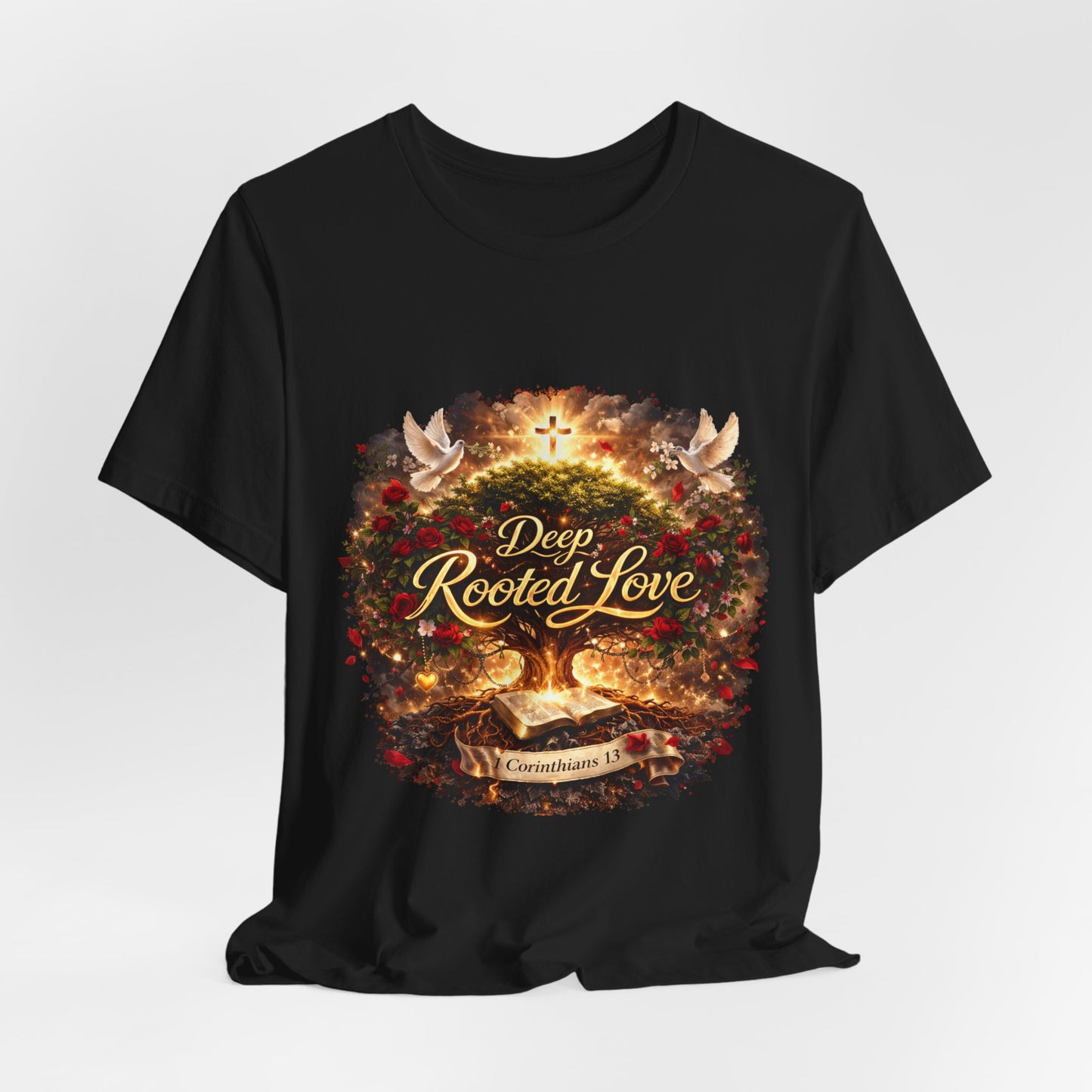 Deep Rooted Love T-Shirt – Christian Faith Scripture Tee (1 Corinthians 13)