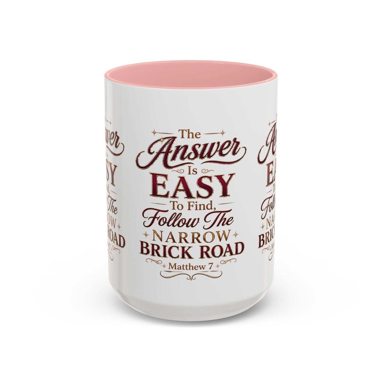 Inspirational Faith Coffee Mug — "The Answer Is Easy to Find, Follow the Narrow Brick Road"