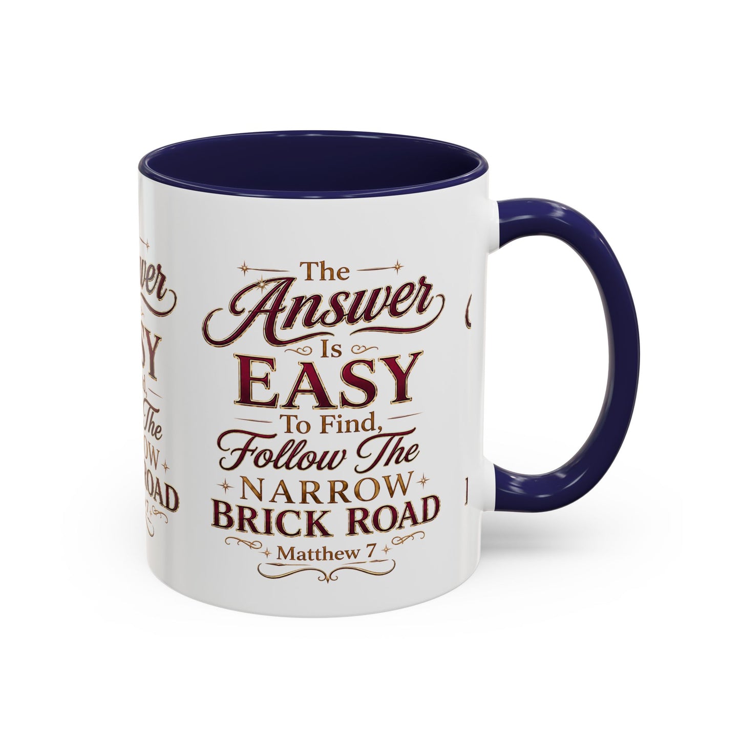 Inspirational Faith Coffee Mug — "The Answer Is Easy to Find, Follow the Narrow Brick Road"