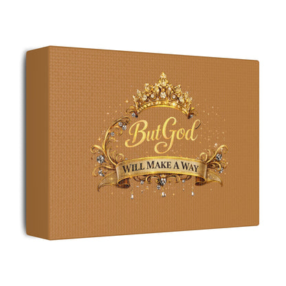 But God Will Make a Way — Inspirational Satin Stretched Canvas
