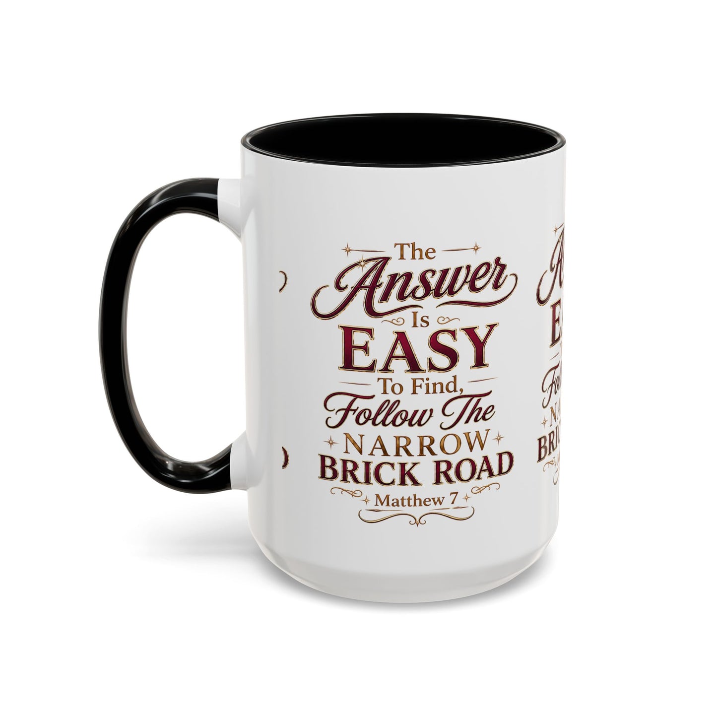 Inspirational Faith Coffee Mug — "The Answer Is Easy to Find, Follow the Narrow Brick Road"