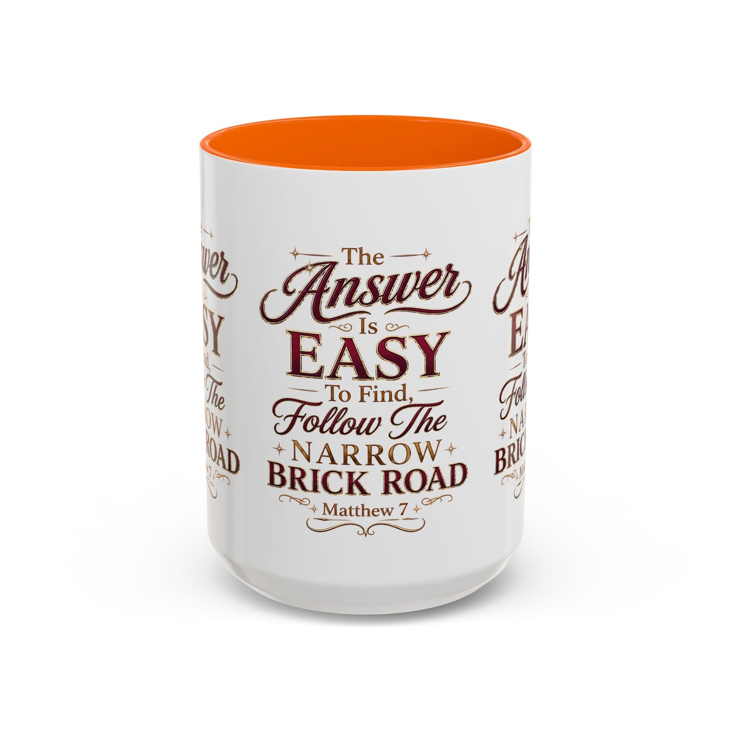 Inspirational Faith Coffee Mug — "The Answer Is Easy to Find, Follow the Narrow Brick Road"