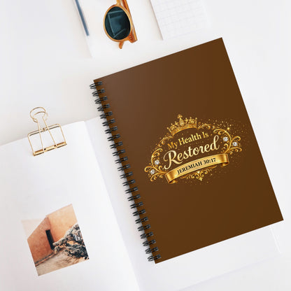 Restored Health Spiral Notebook — "My Health Is Restored" Jeremiah 30:17 Christian Journal