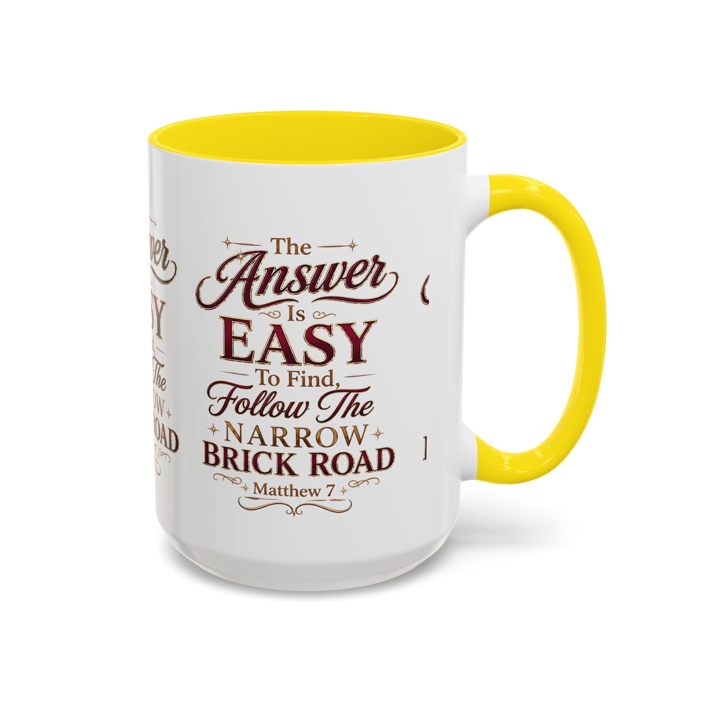 Inspirational Faith Coffee Mug — "The Answer Is Easy to Find, Follow the Narrow Brick Road"