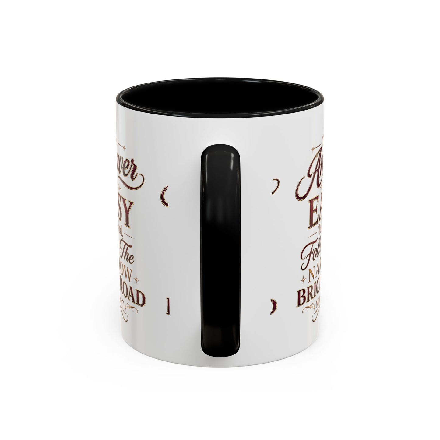 Inspirational Faith Coffee Mug — "The Answer Is Easy to Find, Follow the Narrow Brick Road"