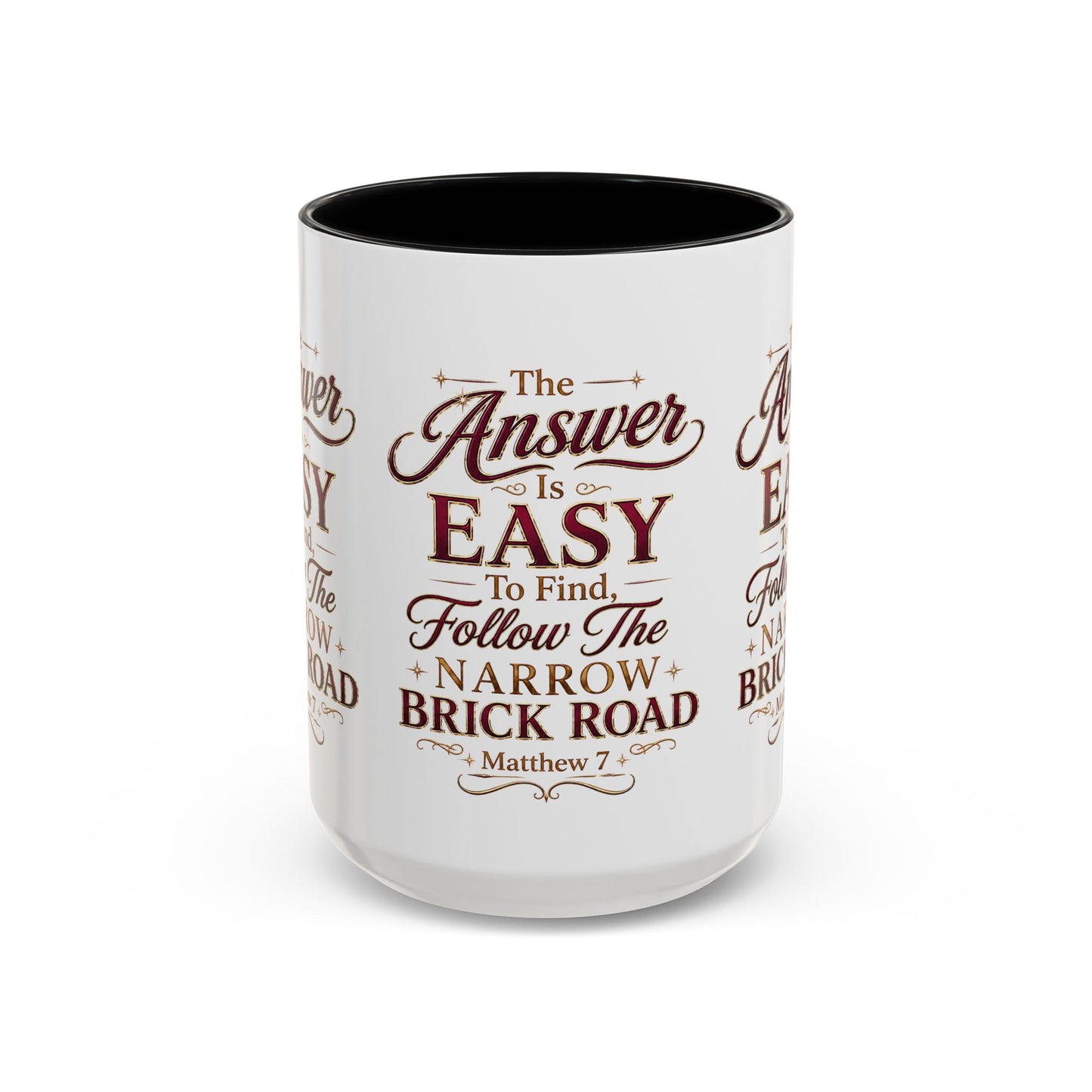 Inspirational Faith Coffee Mug — "The Answer Is Easy to Find, Follow the Narrow Brick Road"