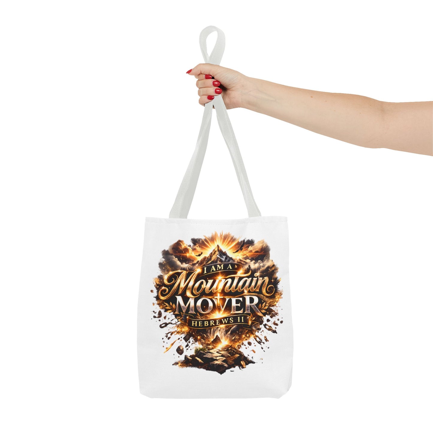Tote Bag "I Am A Mountain Mover"