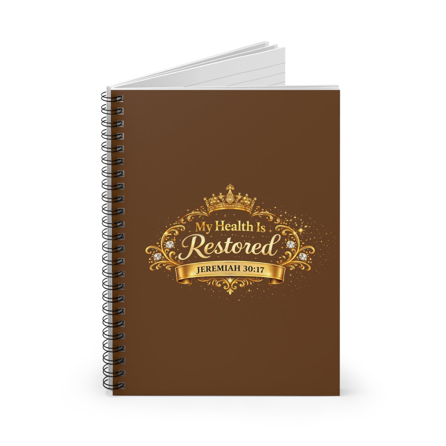 Restored Health Spiral Notebook — "My Health Is Restored" Jeremiah 30:17 Christian Journal