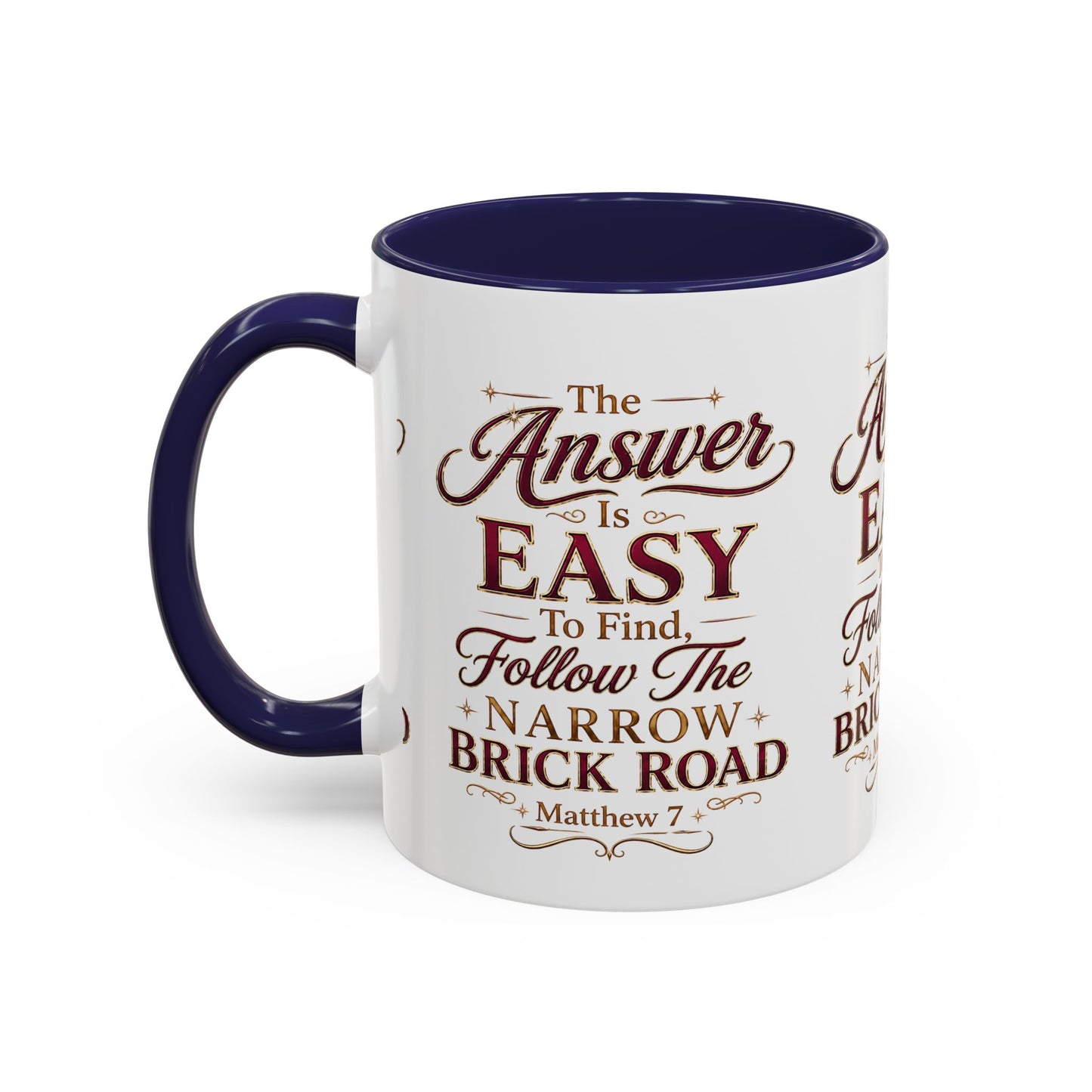 Inspirational Faith Coffee Mug — "The Answer Is Easy to Find, Follow the Narrow Brick Road"