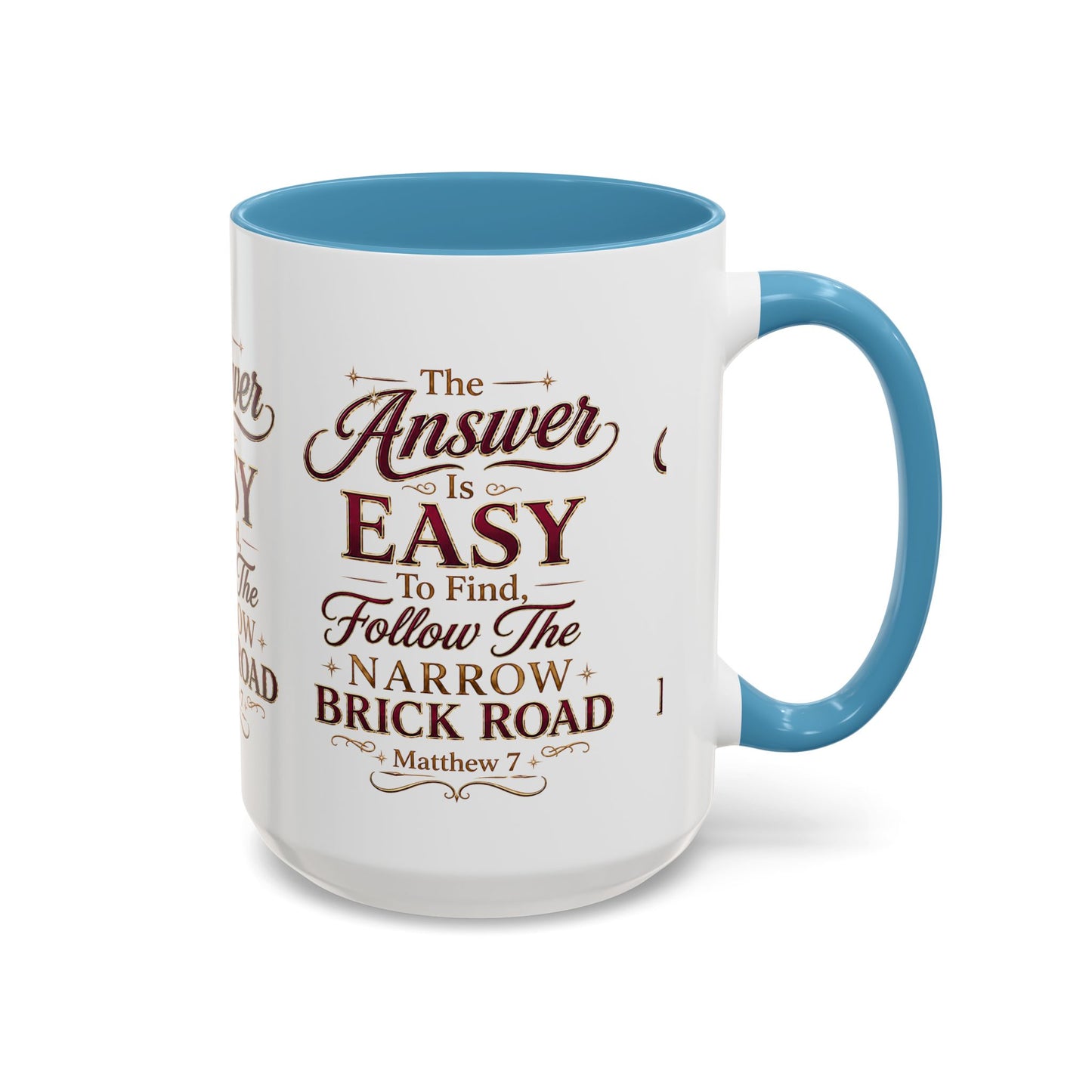 Inspirational Faith Coffee Mug — "The Answer Is Easy to Find, Follow the Narrow Brick Road"
