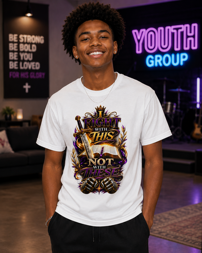 Christian Faith T-Shirt — "I Fight With This Not With These" Gospel Tee