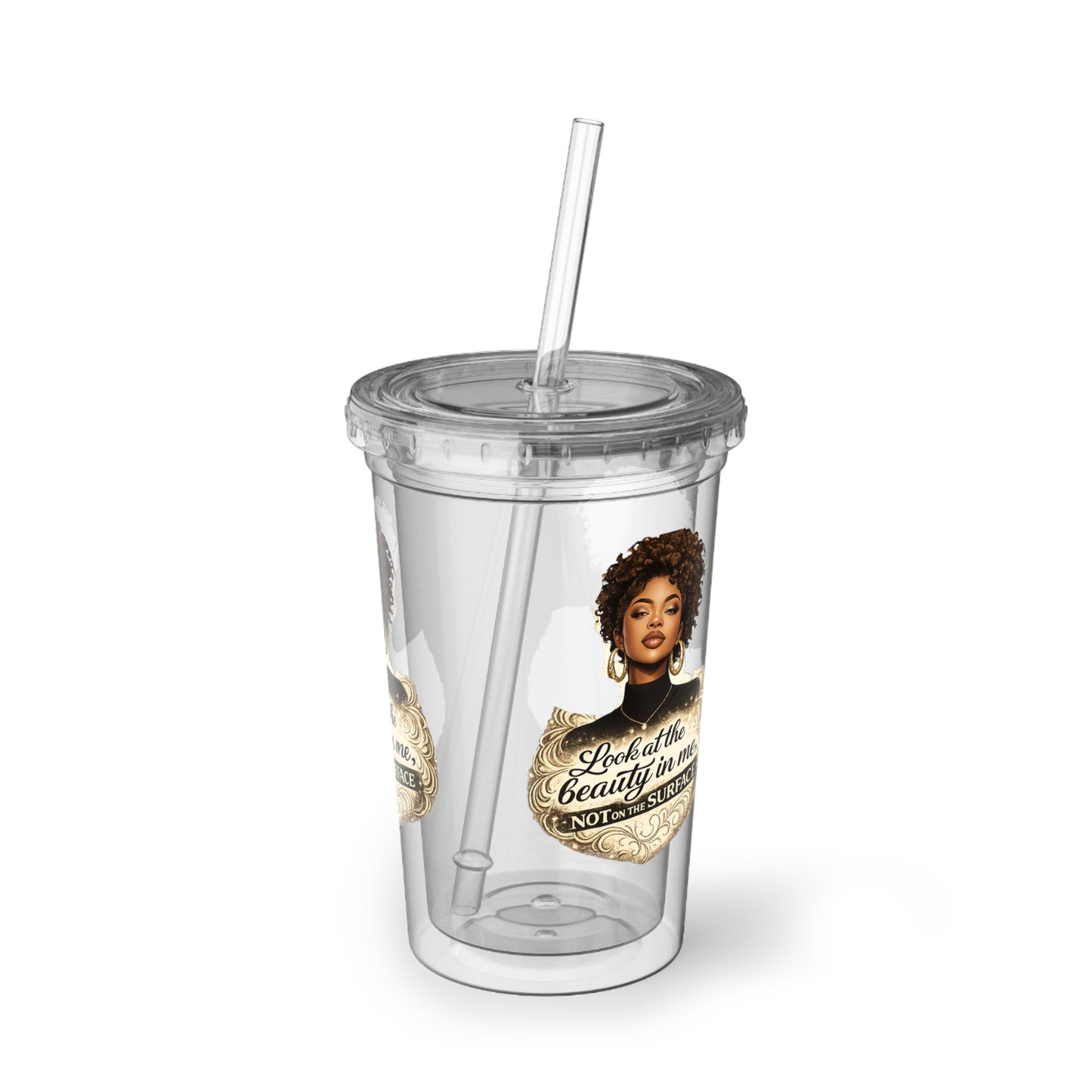 Acrylic Tumbler - "Look at the Beauty in Me, Not the Surface" Inspirational Black Woman Design