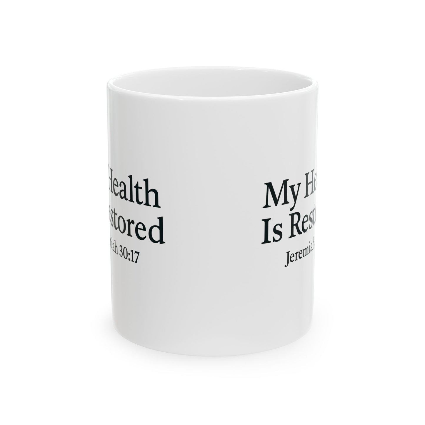 Inspirational Ceramic Mug "My Health Is Restored"