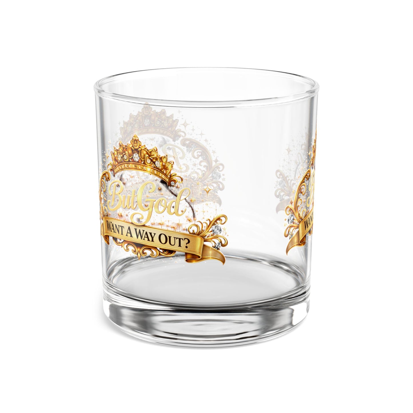 10oz Rocks Glass — "Want A Way Out?" Gold Crown  Glass
