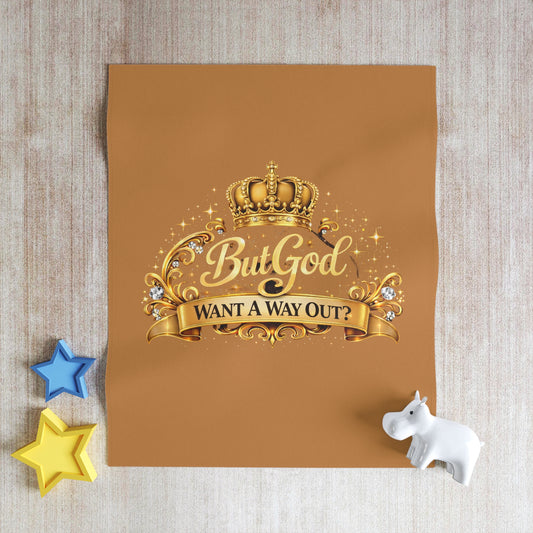 But God Want A Way Out? Throw Blanket — Inspirational Christian Crown Design