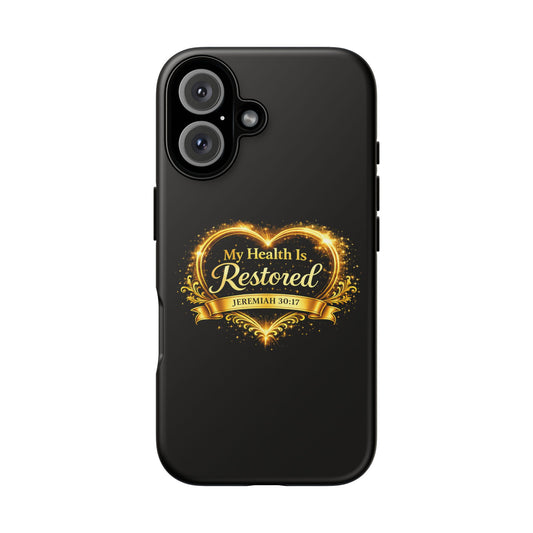 Phone Case — "My Health Is Restored" Christian Faith Design (Jeremiah 30:17)