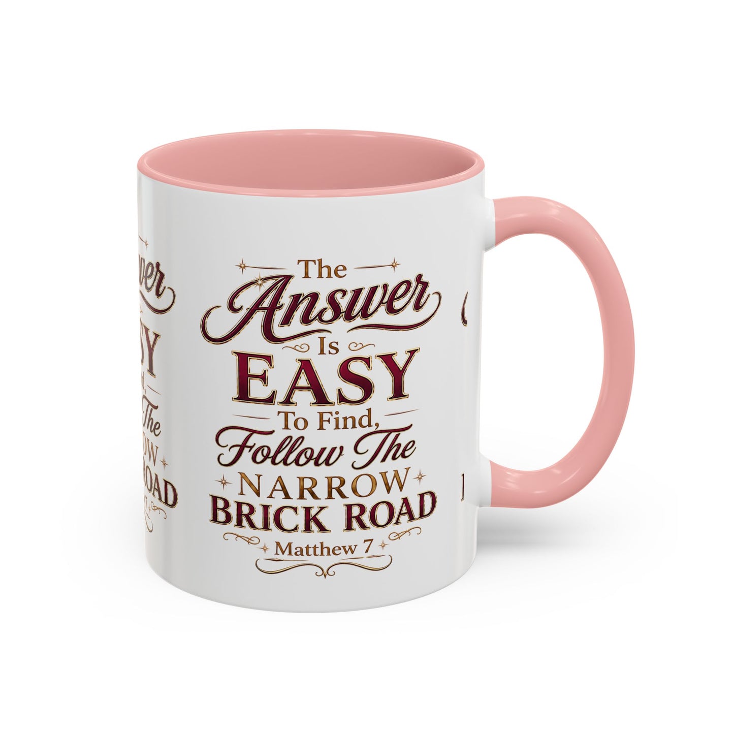Inspirational Faith Coffee Mug — "The Answer Is Easy to Find, Follow the Narrow Brick Road"