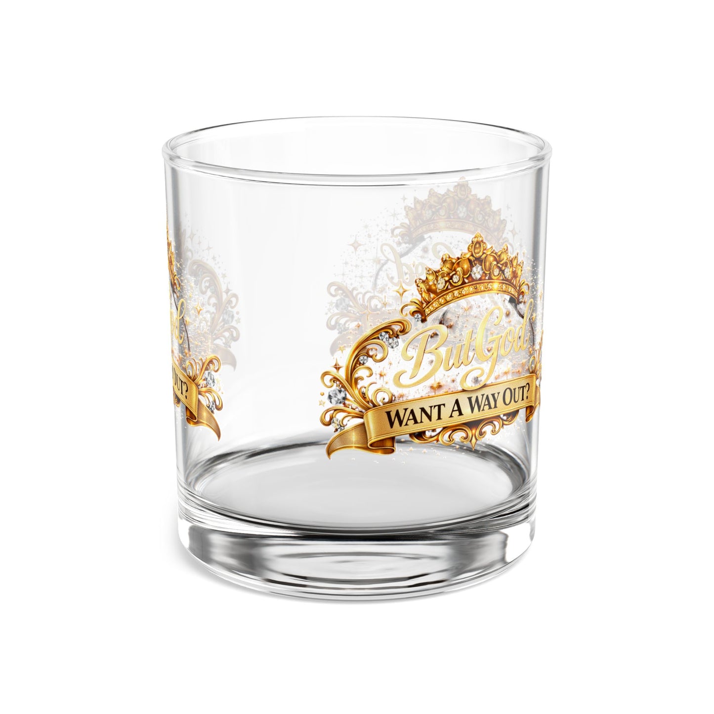 10oz Rocks Glass — "Want A Way Out?" Gold Crown  Glass