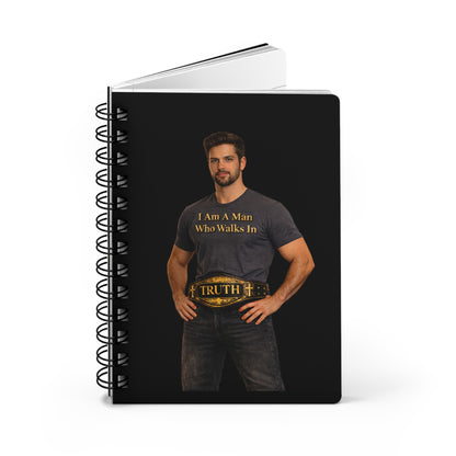 Spiral Notebook — "I Am A Man Who Walks In Truth" Inspirational Journal