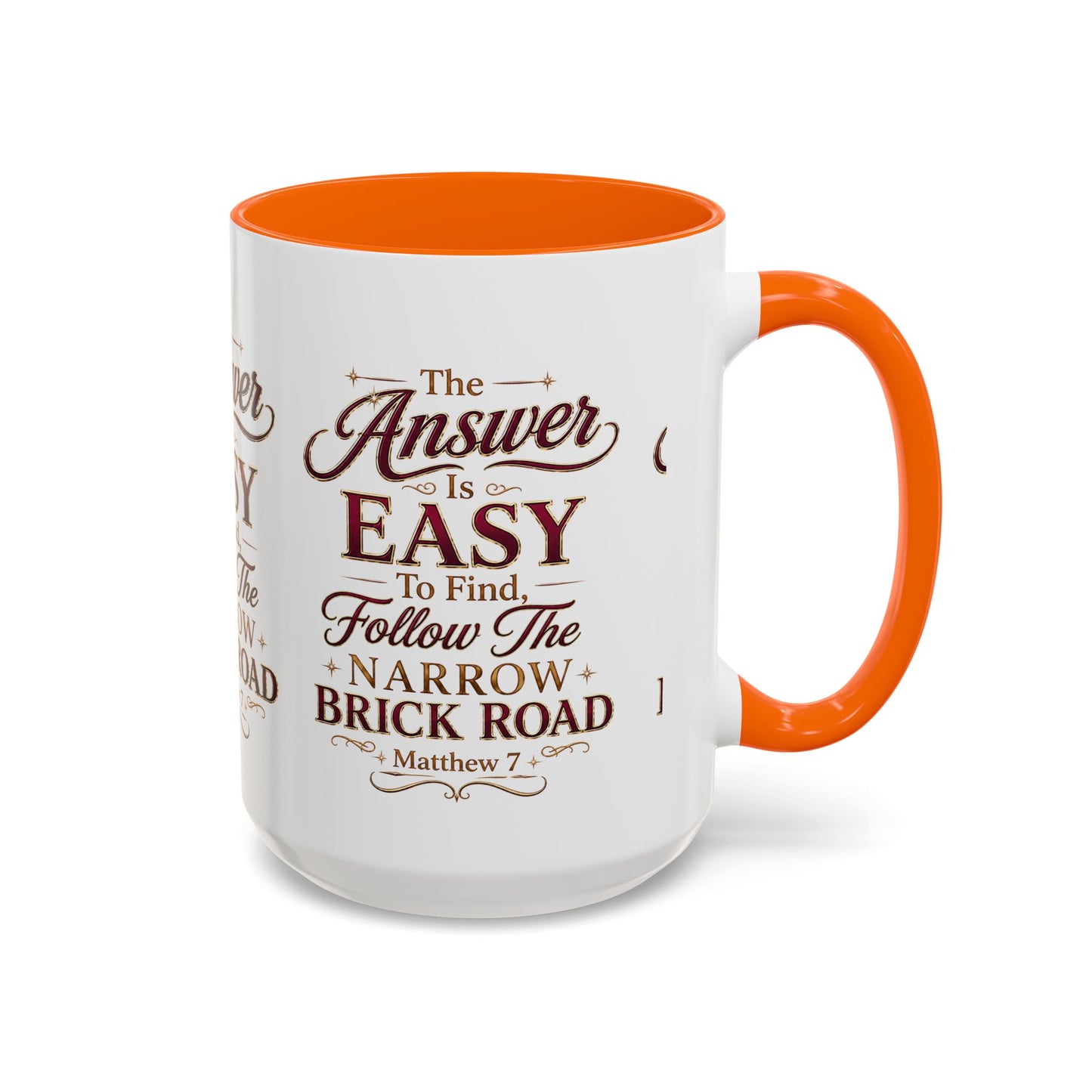 Inspirational Faith Coffee Mug — "The Answer Is Easy to Find, Follow the Narrow Brick Road"