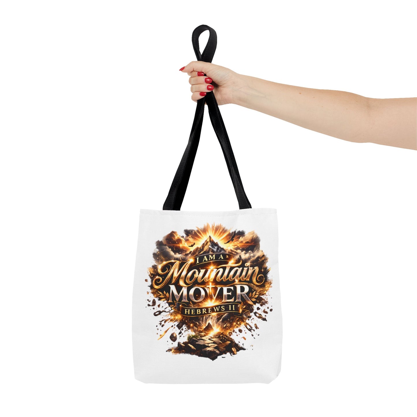 Tote Bag "I Am A Mountain Mover"