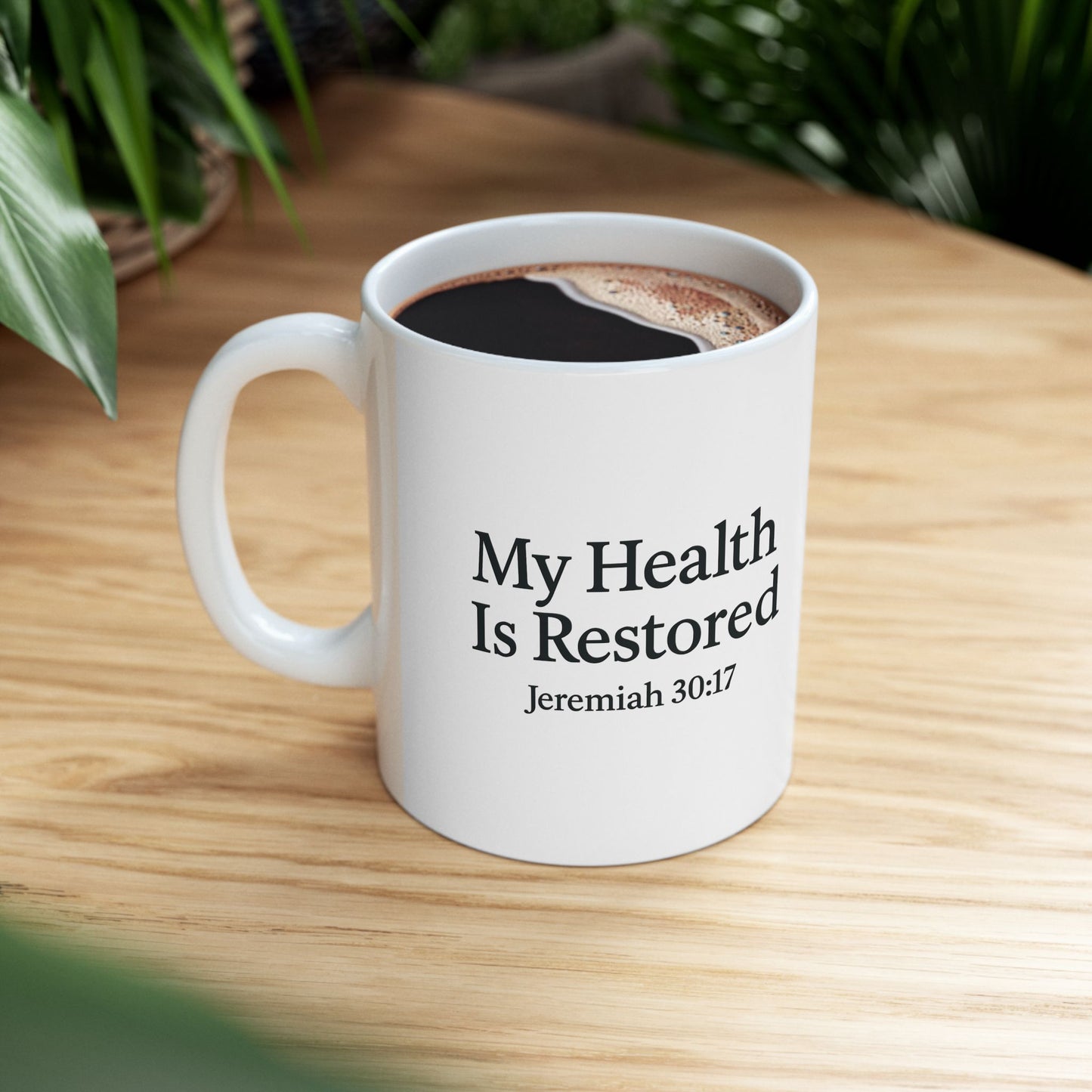 Inspirational Ceramic Mug "My Health Is Restored"