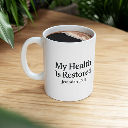 Inspirational Ceramic Mug "My Health Is Restored"
