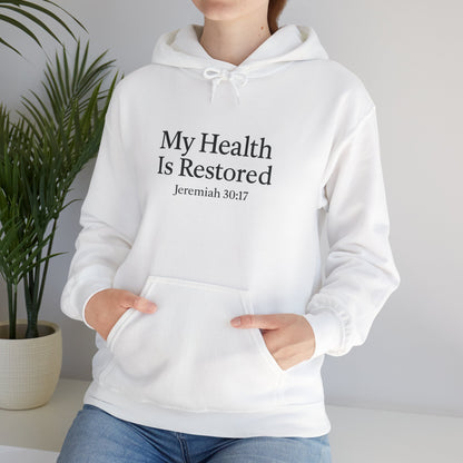 My Health Is Restored Inspirational Sweatshirt Unisex