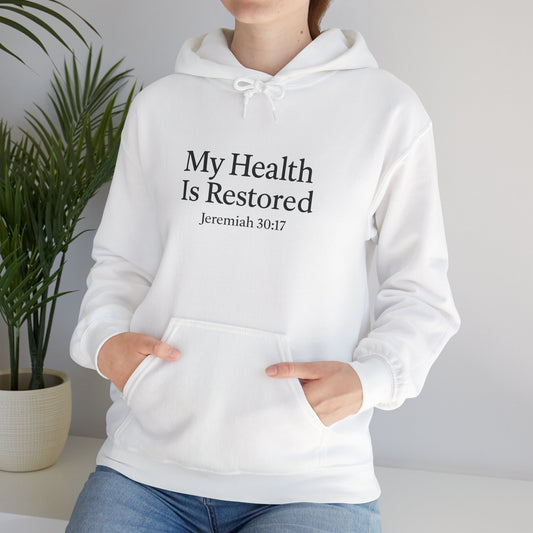 My Health Is Restored Inspirational Sweatshirt Unisex