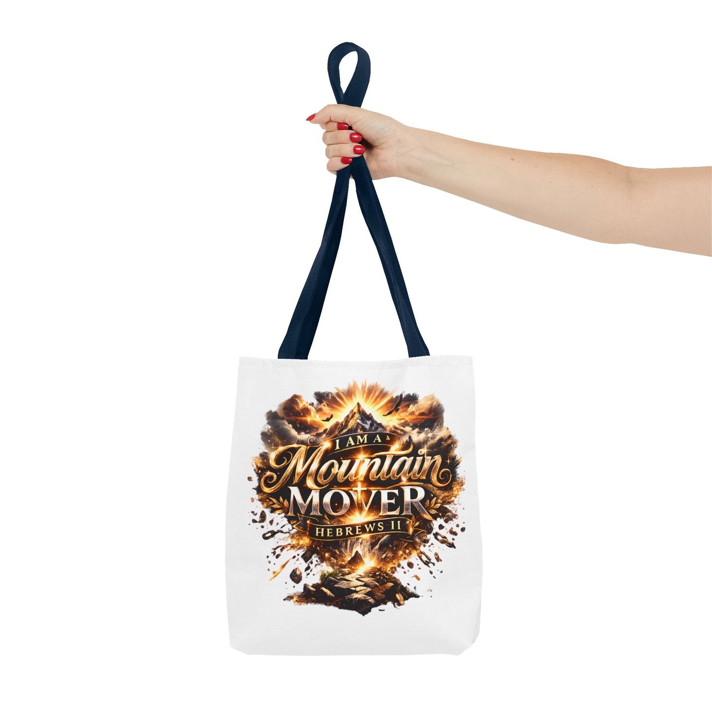 Tote Bag "I Am A Mountain Mover"
