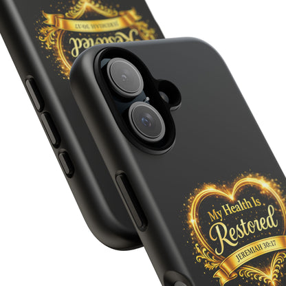 Phone Case — "My Health Is Restored" Christian Faith Design (Jeremiah 30:17)