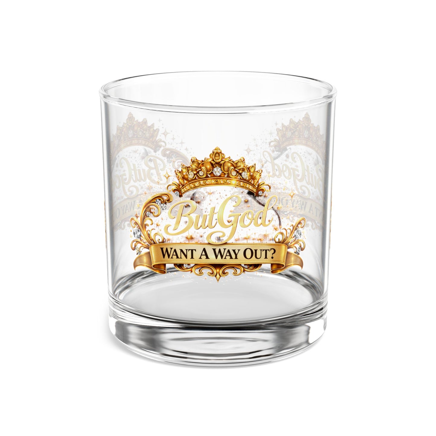 10oz Rocks Glass — "Want A Way Out?" Gold Crown  Glass