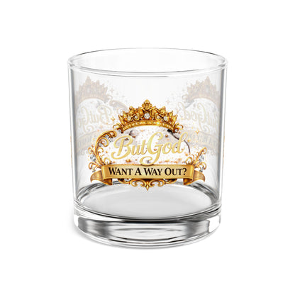 10oz Rocks Glass — "Want A Way Out?" Gold Crown  Glass