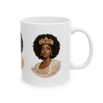 But God Crowned Queen Ceramic Mug — Inspirational Black Woman Coffee Mug (11oz/15oz)