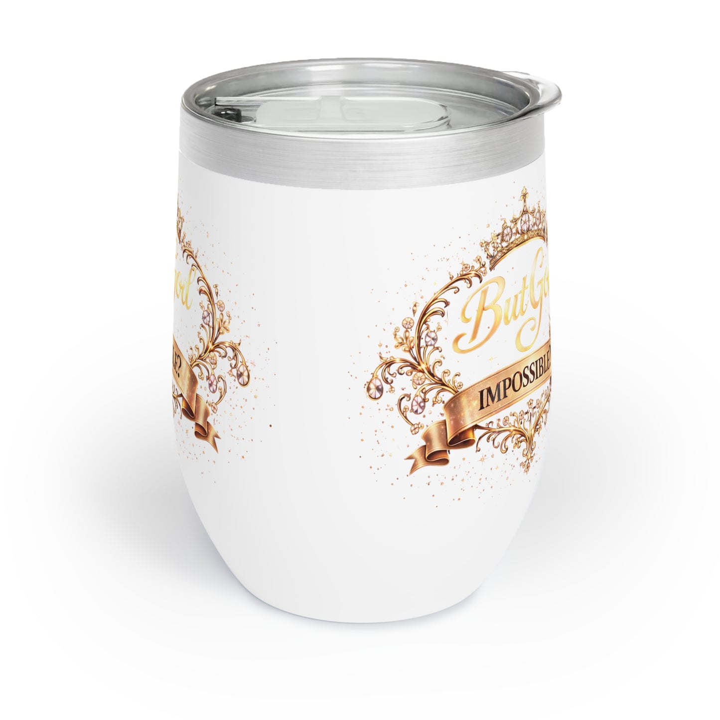 "Impossible" But God Chill Tumbler