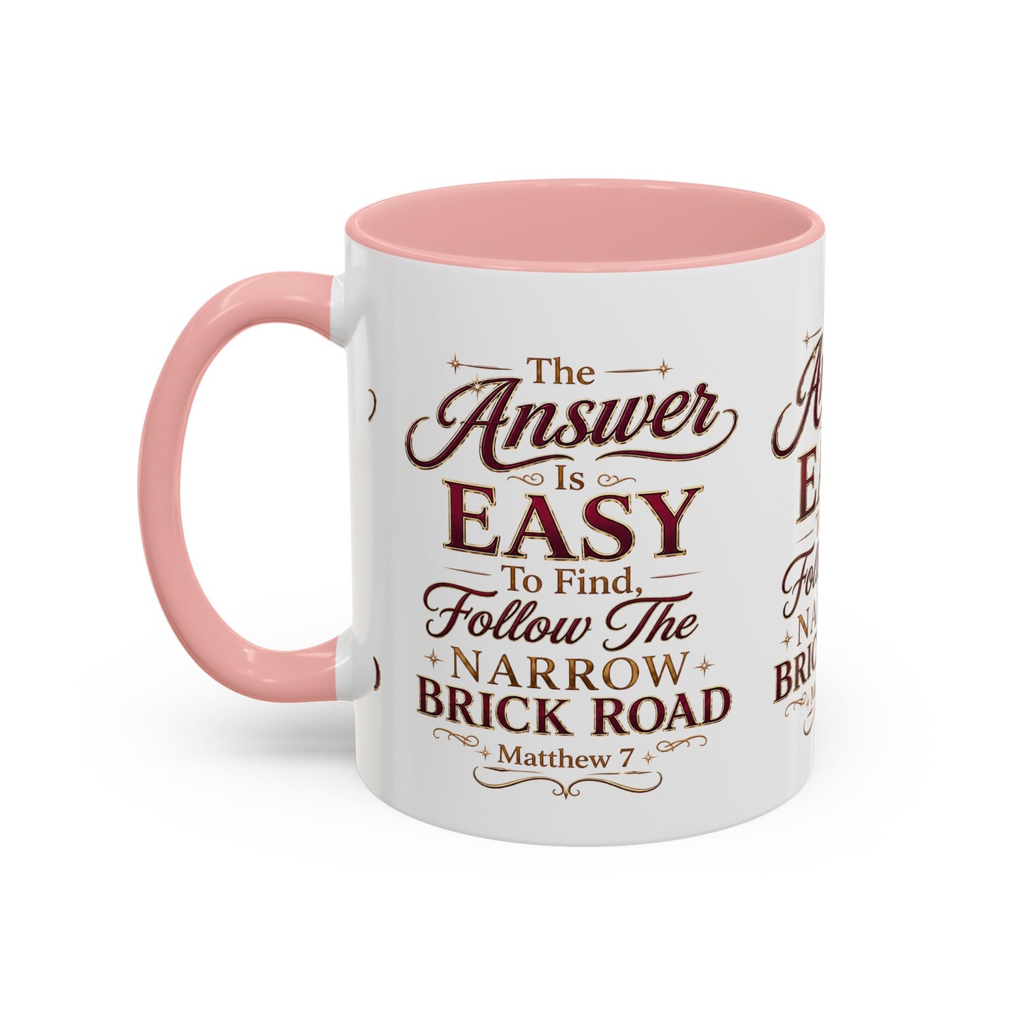 Inspirational Faith Coffee Mug — "The Answer Is Easy to Find, Follow the Narrow Brick Road"