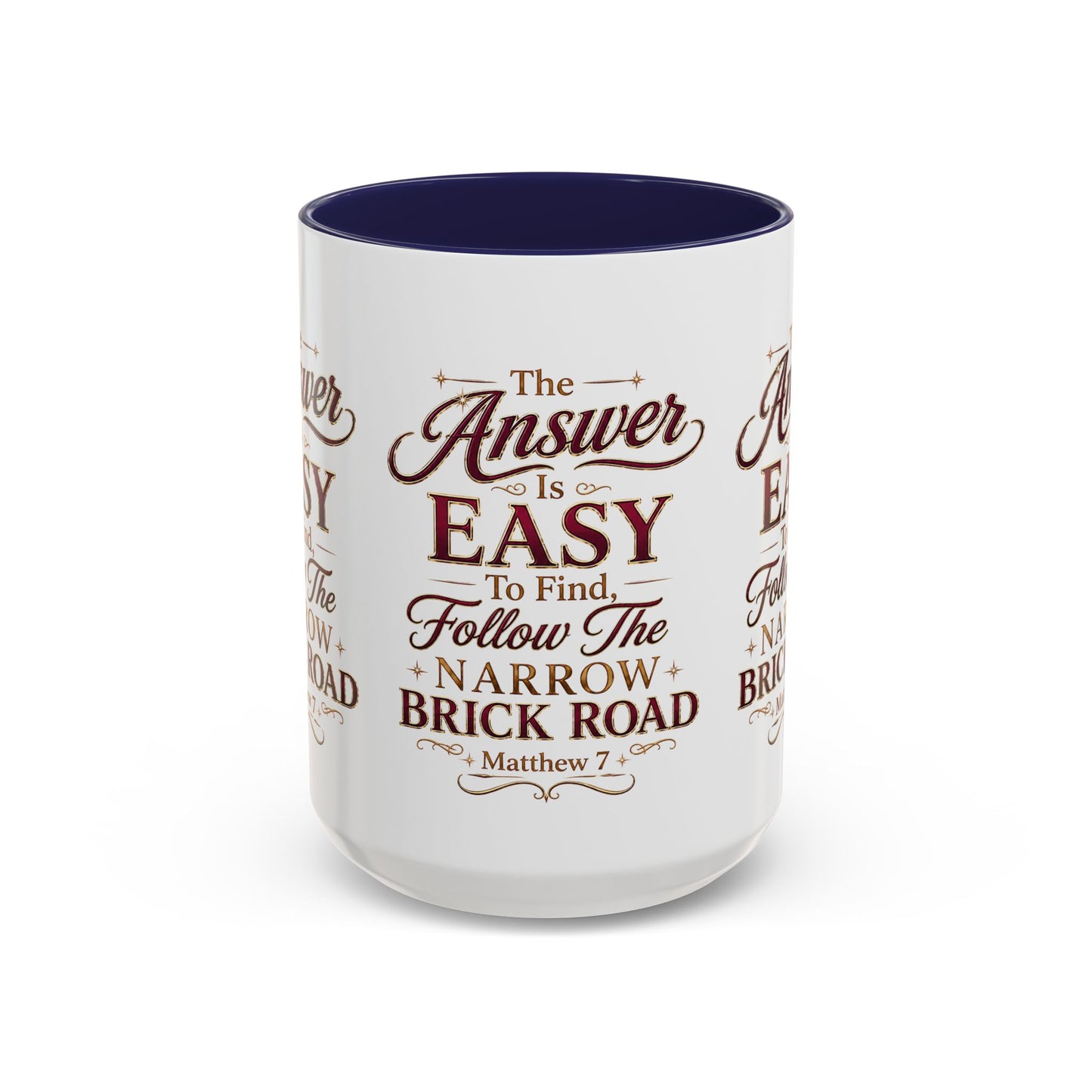 Inspirational Faith Coffee Mug — "The Answer Is Easy to Find, Follow the Narrow Brick Road"