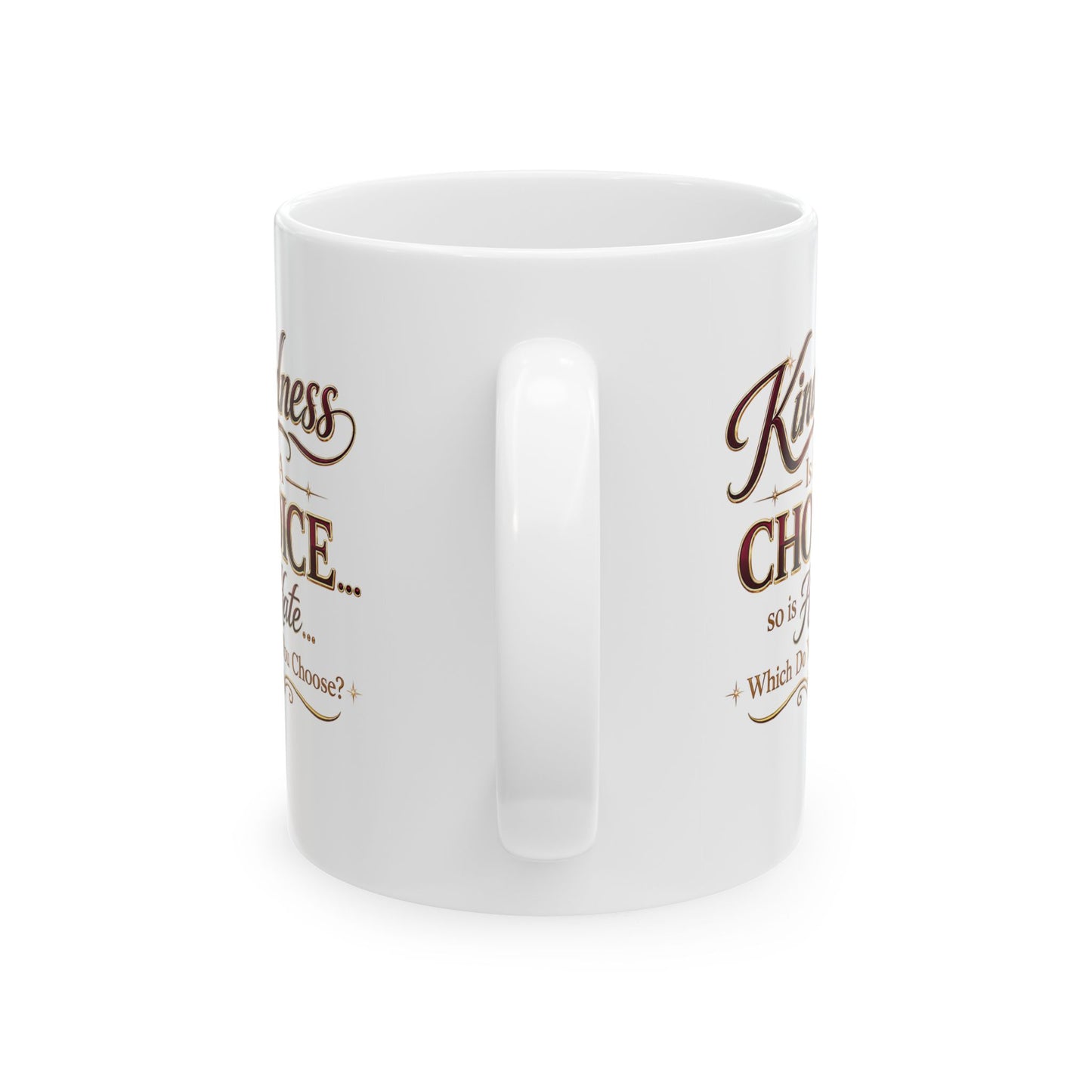 Ceramic Mug — "Kindness Is A Choice" 11oz